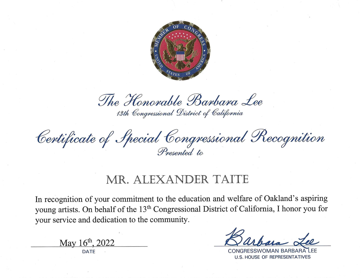 Alex was recognized for his commitment to the education and welfare of Oakland's aspiring young artists. The certificate was presented by Barbara Lee, Congresswoman, House of Representatives.