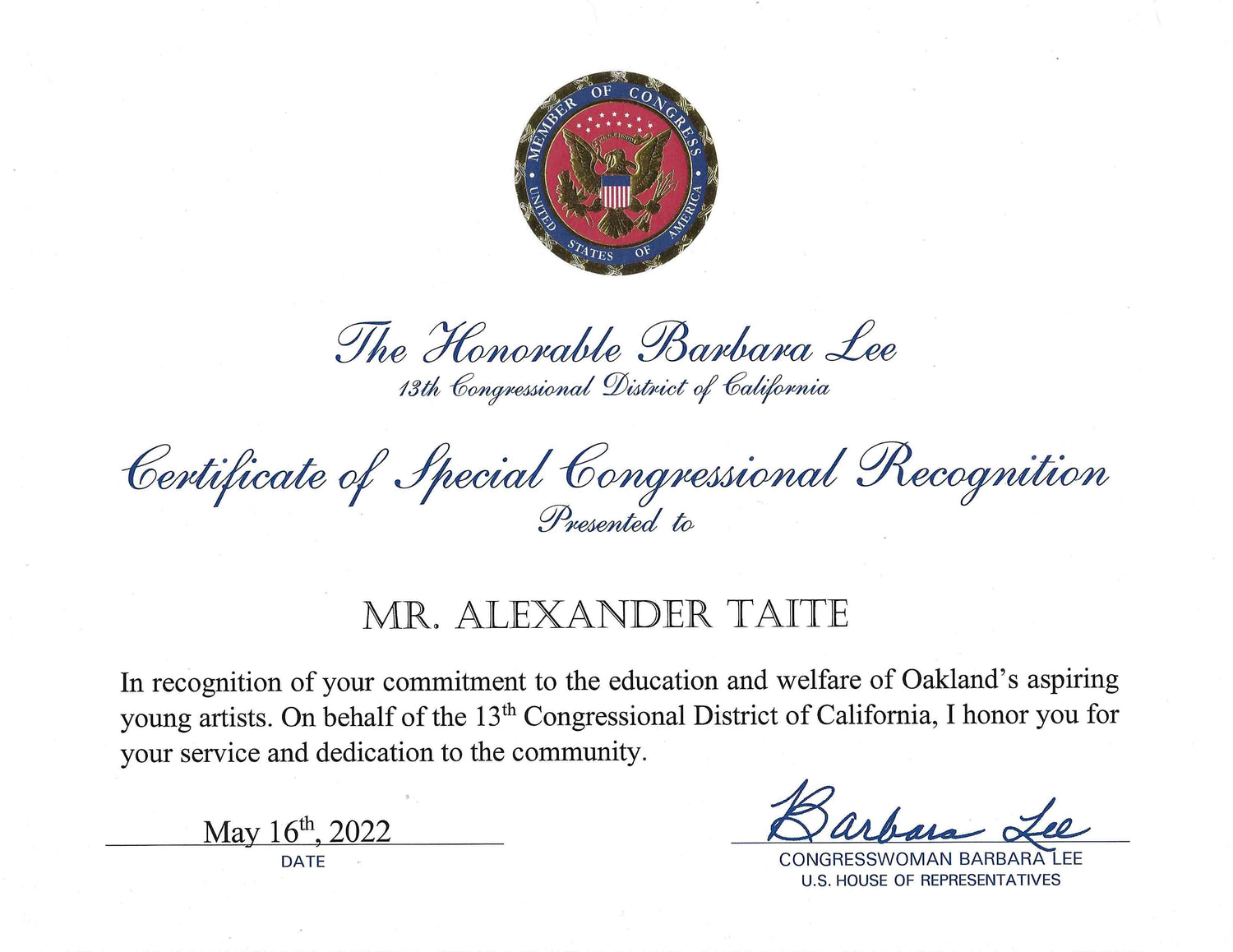 Alex was recognized for his  commitment to the education and welfare of Oakland's aspiring young artists. The certificate was presented by Barbara Lee, Congresswoman, House of Representatives.